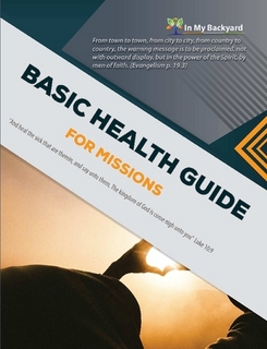 BASIC HEALTH GUIDE FOR MISSIONS